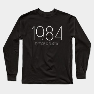 Freedom is slavery Long Sleeve T-Shirt